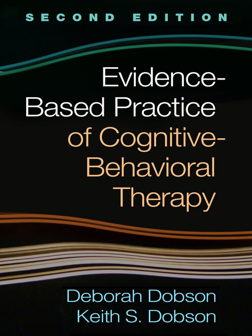 Title details for Evidence-Based Practice of Cognitive-Behavioral Therapy by Deborah Dobson - Available